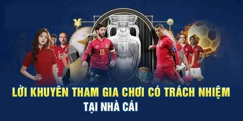 Chơi Có Trách Nhiệm - Thông Tin Mới Nhất Về Chính Sách 2026 6 Người chơi cần nắm vài điểm quan trọng về chính sách